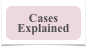 Cases
Explained