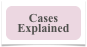 Cases
Explained